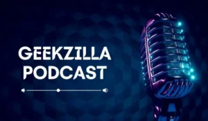 Geekzilla Podcast